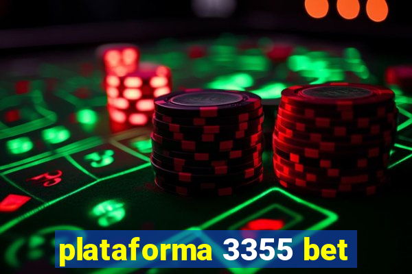 plataforma 3355 bet